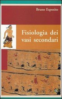 Fisiologia dei vasi secondari - Bruno Esposito - Libro Nuova IPSA 2002, Acupunctura | Libraccio.it