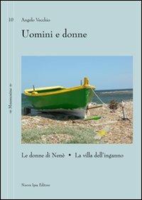 Uomini e donne. Le donne di Nenè-La villa dell'inganno - Angelo Vecchio - Libro Nuova IPSA 2009, Mnemosine | Libraccio.it