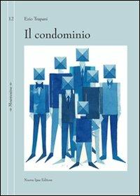 Il condominio - Ezio Trapani - Libro Nuova IPSA 2009, Mnemosine | Libraccio.it