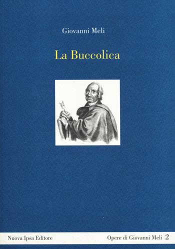 La Buccolica - Giovanni Meli - Libro Nuova IPSA 2014, Opere di Giovanni Meli | Libraccio.it