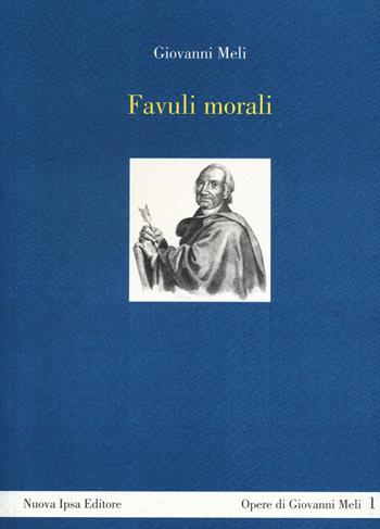 Favuli morali - Giovanni Meli - Libro Nuova IPSA 2014, Opere di Giovanni Meli | Libraccio.it