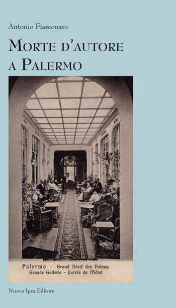 Morte d'autore a Palermo - Antonio Fiasconaro - Libro Nuova IPSA 2013, Mnemosine | Libraccio.it