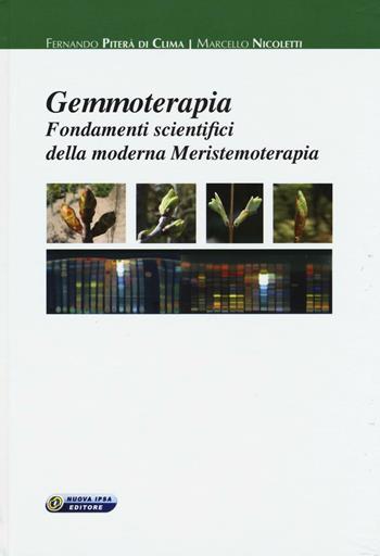 Gemmoterapia. Fondamenti scientifici della moderna meristemoterapia - Marcello Nicoletti, Fernando Piterà - Libro Nuova IPSA 2016, Empedoclea | Libraccio.it