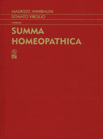 Summa homeopathica - Maurizio Annibalini, Donato Virgilio - Libro Nuova IPSA 2016, Homoeopathica | Libraccio.it