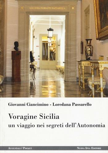 Voragine Sicilia. Un viaggio nei segreti dell'autonomia - Giovanni Ciancimino, Loredana Passarello - Libro Nuova IPSA 2016, Augustali/Pocket | Libraccio.it