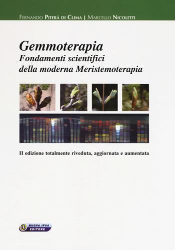 Gemmoterapia. Fondamenti scientifici della moderna meristemoterapia - Marcello Nicoletti, Fernando Piterà - Libro Nuova IPSA 2018, Empedoclea | Libraccio.it
