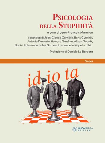 Psicologia della stupidità  - Libro Nuova IPSA 2020, Saggi | Libraccio.it