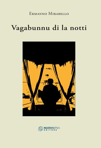 Vagabunnu di la notti - Ermanno Mirabello - Libro Nuova IPSA 2020, Colapesce | Libraccio.it