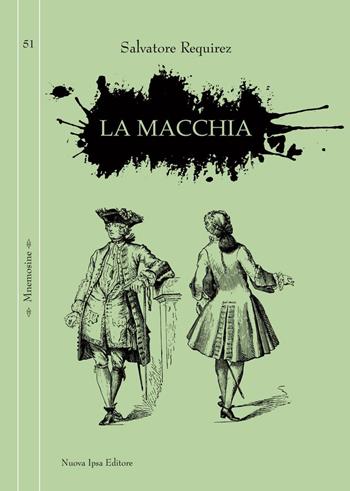 La macchia - Salvatore Requirez - Libro Nuova IPSA 2024, Mnemosine | Libraccio.it