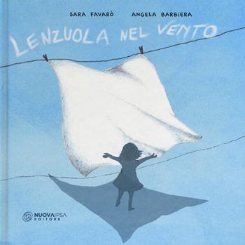 Lenzuola nel vento. Ediz. a colori - Sara Favarò, Sara Favarò - Libro Nuova IPSA 2022, Trilly | Libraccio.it