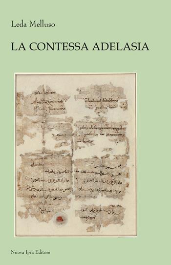 La contessa Adelasia - Leda Melluso - Libro Nuova IPSA 2023, Mnemosine | Libraccio.it