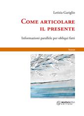 Come articolare il presente. Informazioni parallele per obliqui fatti