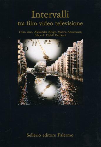 Intervalli tra film video televisione  - Libro Sellerio 1989, Cataloghi | Libraccio.it