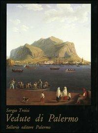 Vedute di Palermo - Sergio Troisi - Libro Sellerio 1992, I cristalli | Libraccio.it