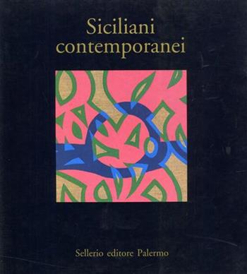 Siciliani contemporanei  - Libro Sellerio 1992, Cataloghi | Libraccio.it
