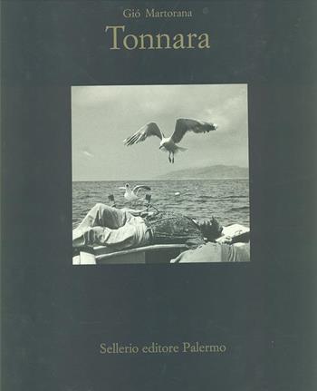 Tonnara - Giò Martorana - Libro Sellerio 1998, Varia | Libraccio.it