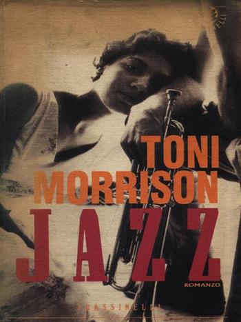 Jazz - Toni Morrison - Libro Sperling & Kupfer 1993, Frassinelli narrativa straniera | Libraccio.it