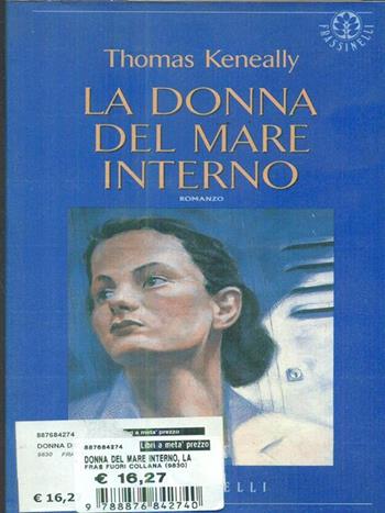La donna del mare interno - Thomas Keneally - Libro Sperling & Kupfer 1994, Frassinelli narrativa italiana | Libraccio.it