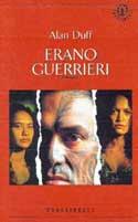 Erano guerrieri - Alan Duff - Libro Sperling & Kupfer 1995, Frassinelli narrativa straniera | Libraccio.it