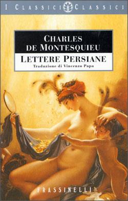 Lettere persiane - Charles L. de Montesquieu - Libro Sperling & Kupfer 1995, Frassinelli narrativa straniera | Libraccio.it