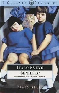 Senilità - Italo Svevo - Libro Sperling & Kupfer 1995, Frassinelli narrativa italiana | Libraccio.it