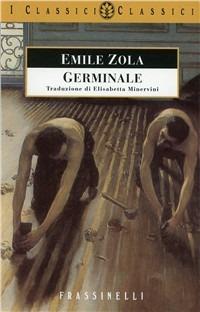 Germinale - Émile Zola - Libro Sperling & Kupfer 1996, Frassinelli narrativa straniera | Libraccio.it