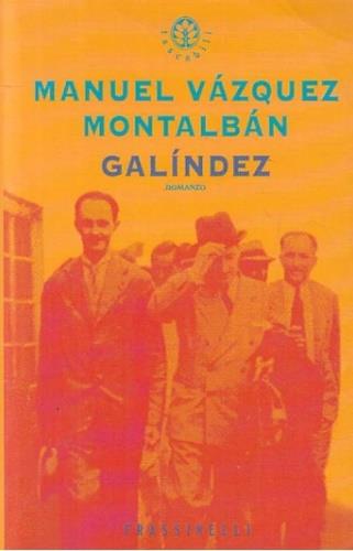 Galíndez - Manuel Vázquez Montalbán - Libro Sperling & Kupfer 1996, Frassinelli narrativa straniera | Libraccio.it