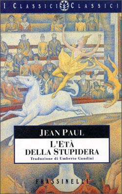 L' età della stupidera - Jean Paul - Libro Sperling & Kupfer 1996, Frassinelli narrativa straniera | Libraccio.it