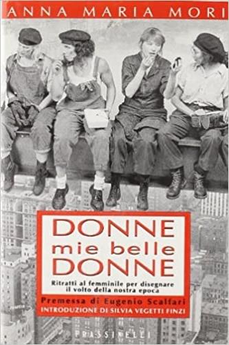 Donne mie belle donne - Anna Maria Mori - Libro Sperling & Kupfer 1996, Frassinelli narrativa italiana | Libraccio.it