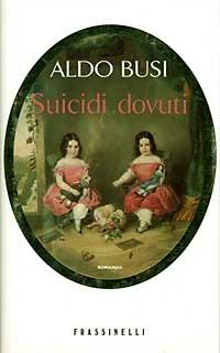 Suicidi dovuti - Aldo Busi - Libro Sperling & Kupfer 1996, Frassinelli narrativa straniera | Libraccio.it