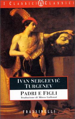 Padri e figli - Ivan Turgenev - Libro Sperling & Kupfer 1997, Frassinelli narrativa straniera | Libraccio.it