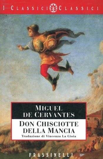 Don Chisciotte della Mancia - Miguel de Cervantes - Libro Sperling & Kupfer 1997, Frassinelli narrativa straniera | Libraccio.it