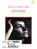 Amare. La genesi di un sentimento - Diane Ackerman - Libro Sperling & Kupfer 1998, Frassinelli narrativa straniera | Libraccio.it