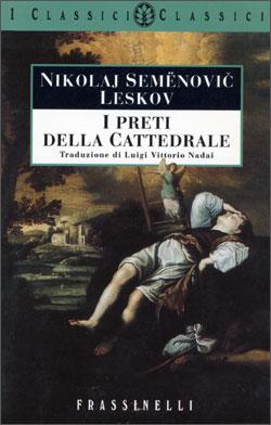 I preti della cattedrale - Nikolaj Leskov - Libro Sperling & Kupfer 1998, Frassinelli narrativa straniera | Libraccio.it