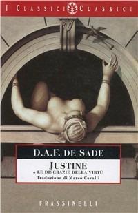 Justine - François de Sade - Libro Sperling & Kupfer 1998, Frassinelli narrativa straniera | Libraccio.it