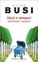 Cazzi e canguri - Aldo Busi - Libro Sperling & Kupfer 1998, Frassinelli narrativa italiana | Libraccio.it