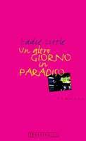 Un altro giorno in paradiso - Eddie Little - Libro Sperling & Kupfer 1999, Frassinelli narrativa straniera | Libraccio.it