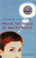 Prove tecniche di matrimonio - Suzanne Finnamore - Libro Sperling & Kupfer 2000, Frassinelli narrativa straniera | Libraccio.it
