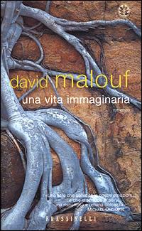 Una vita immaginaria - David Malouf - Libro Sperling & Kupfer 2001, Frassinelli narrativa straniera | Libraccio.it