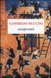 Orapronò - Goffredo Buccini - Libro Sperling & Kupfer 2002, Frassinelli narrativa italiana | Libraccio.it