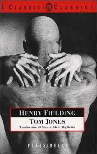 Tom Jones - Henry Fielding - Libro Sperling & Kupfer 2003, Frassinelli narrativa straniera | Libraccio.it