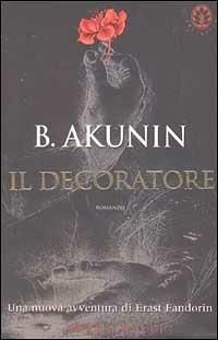 Il decoratore - Boris Akunin - Libro Sperling & Kupfer 2002, Frassinelli narrativa straniera | Libraccio.it
