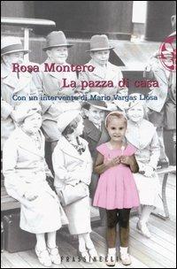 La pazza di casa - Rosa Montero - Libro Sperling & Kupfer 2004, Frassinelli narrativa italiana | Libraccio.it