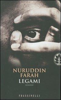 Legami - Nuruddin Farah - Libro Sperling & Kupfer 2005, Frassinelli narrativa straniera | Libraccio.it