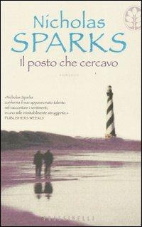 Il posto che cercavo - Nicholas Sparks - Libro Sperling & Kupfer 2005, Frassinelli narrativa straniera | Libraccio.it