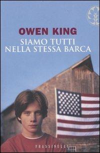 Siamo tutti nella stessa barca - Owen King - Libro Sperling & Kupfer 2006, Frassinelli narrativa straniera | Libraccio.it