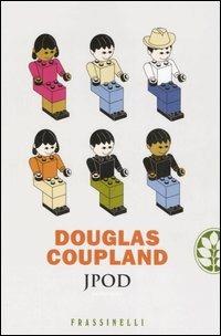 Jpod - Douglas Coupland - Libro Sperling & Kupfer 2006, Frassinelli narrativa straniera | Libraccio.it
