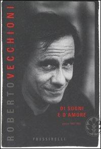 Di sogni e d'amore. Poesie 1960-1964 - Roberto Vecchioni - Libro Sperling & Kupfer 2007, Frassinelli narrativa straniera | Libraccio.it