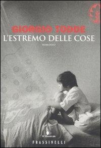L'estremo delle cose - Giorgio Todde - Libro Sperling & Kupfer 2007, Frassinelli narrativa italiana | Libraccio.it