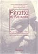 Ritratto di Sottsass (Trento, 1991-Parigi, 1994). Ediz. italiana e inglese - Andrea Branzi, Aldo Giorgio Gargani, Julius Lengert - Libro L'Archivolto 1999, I menhir | Libraccio.it